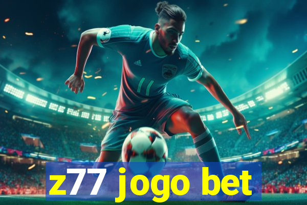 z77 jogo bet